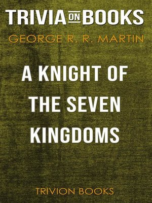 cover image of A Knight of the Seven Kingdoms by George R. R. Martin (Trivia-On-Books)